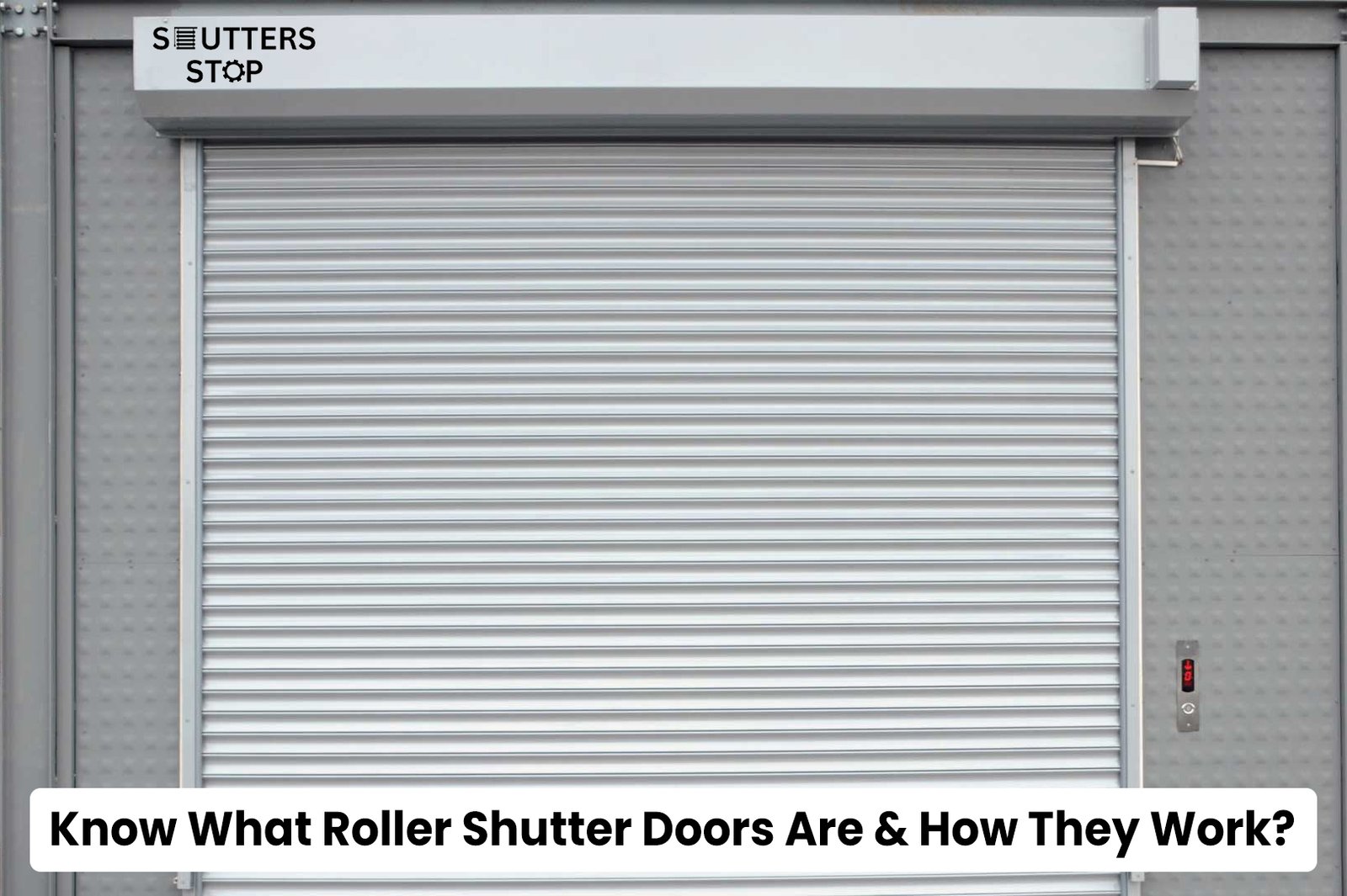 know-what-roller-shutter-doors-are-and-how-they-work